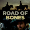 ROAD OF BONES
